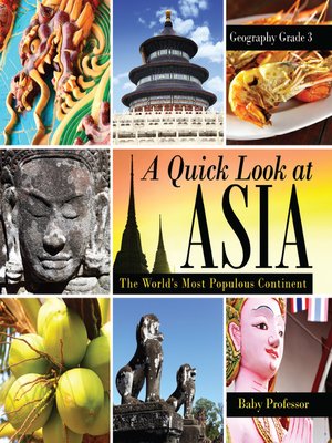 cover image of A Quick Look at Asia --The World's Most Populous Continent--Geography Grade 3--Children's Geography & Culture Books